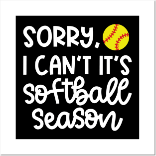 Sorry I Can't It's Softball Season Softball Player Mom Cute Funny Posters and Art